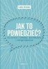 Jak to powiedzieć? Rozmawiaj z odwagą,,,